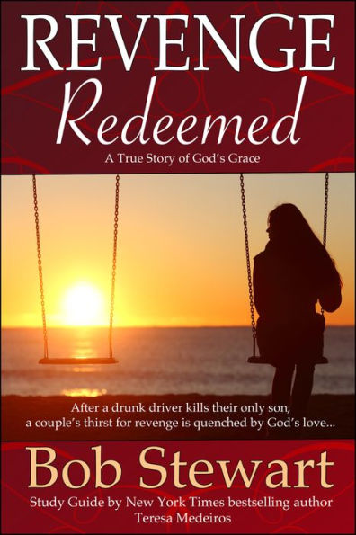 Revenge Redeemed: A True Story of God's Grace