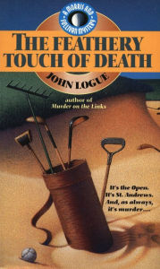 Title: The Feathery Touch of Death, Author: John Logue