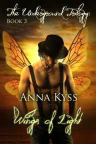 Title: Wings of Light, Author: Anna Kyss