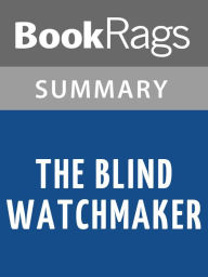 Title: The Blind Watchmaker by Richard Dawkins l Summary & Study Guide, Author: BookRags