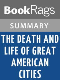 Title: The Death and Life of Great American Cities by Jane Jacobs l Summary & Study Guide, Author: BookRags