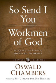 Title: So Send I You / Workmen of God, Author: Oswald Chambers