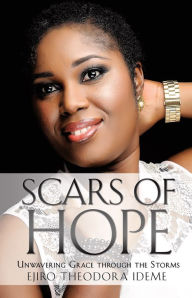 Title: Scars of Hope, Author: Ejiro Theodora Ideme