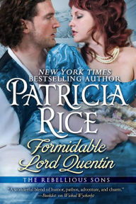 Title: Formidable Lord Quentin: A Rebellious Sons Novel Book 4, Author: Patricia Rice