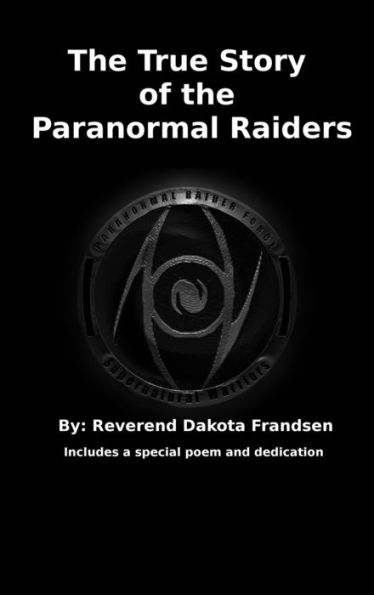 The True Story of the Paranormal Raiders