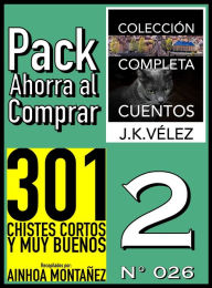 Title: Pack Ahorra al Comprar 2 (N 026): 301 Chistes Cortos y Muy Buenos & Coleccion Completa Cuentos De Ciencia Ficcion y Misterio, Author: Ainhoa Montañez