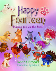 Title: Happy Fourteen; Having Fun on the Farm, book # 2, Author: Donna Brooks