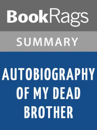 Title: Autobiography of My Dead Brother by Walter Dean Myers l Summary & Study Guide, Author: BookRags