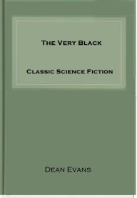 Title: The Very Black, Author: Dean Evans