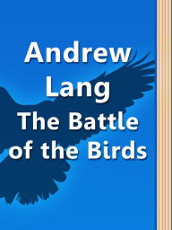 Title: Battle of the birds, Author: Andrew Lang