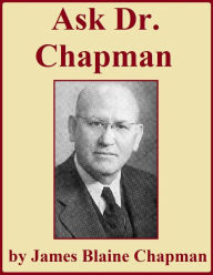 Title: Ask Dr. Chapman, Author: James Blaine Chapman