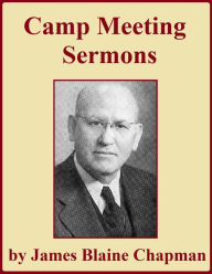 Title: Camp Meeting Sermons, Author: James Blaine Chapman