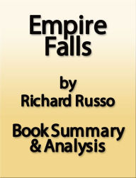 Title: Empire Falls by Richard Russo - Summary & Analysis, Author: Book Summaries and Notes