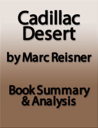 Title: Cadillac Desert by Marc Reisner - Summary & Analysis, Author: Book Summaries and Notes
