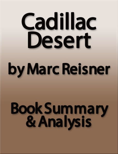 Cadillac Desert by Marc Reisner - Summary & Analysis