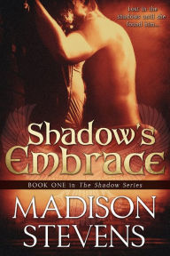 Title: Shadow's Embrace, Author: Madison Stevens