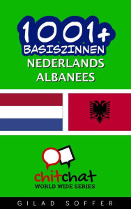 Title: 1001+ basiszinnen Nederlands - Albanees, Author: Gilad Soffer