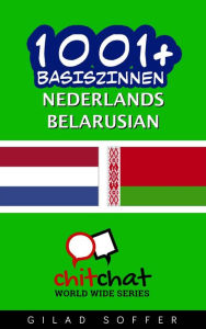 Title: 1001+ basiszinnen Nederlands - belarusian, Author: Gilad Soffer