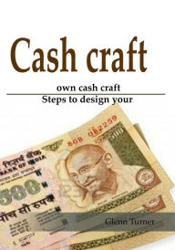 Title: Cash Craft, Author: Glenn Turner