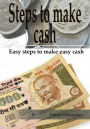 Steps To Make Cash