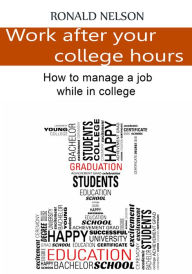 Title: Work after your college hours, Author: Ronald Nelson