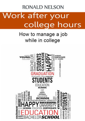 Work after your college hours by Ronald Nelson | NOOK Book (eBook