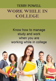Title: Work while in college, Author: Terry Powell