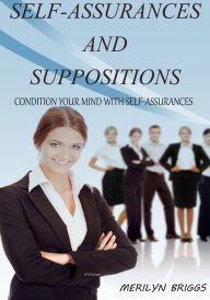 Title: Self-Assurances and Suppositions, Author: Merilyn Briggs