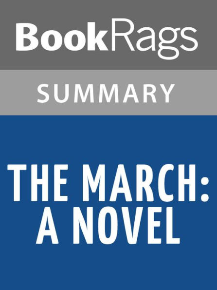 The March: A Novel by E. L. Doctorow l Summary & Study Guide
