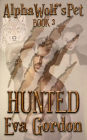 Alpha Wolf's Pet, Hunted, Book 3