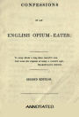 Confessions of an English Opium-Eater (Annotated)