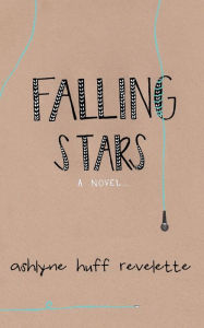 Title: Falling Stars, Author: Ashlyne Huff Revelette