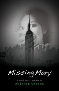 Title: Missing Mary, Author: Cricket Watson