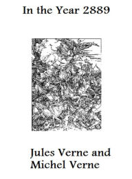 Title: In the Year 2889 (Unabridged), Author: Jules Verne