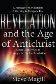 Title: Revelation and the Age of Antichrist, Author: Steve Magill