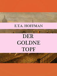 Der Goldne Topf by E.T.A Hoffman | NOOK Book (eBook ...