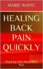 Healing Back Pain Quickly: Shocking Facts About Back Pain