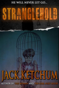 Title: Stranglehold, Author: Jack Ketchum