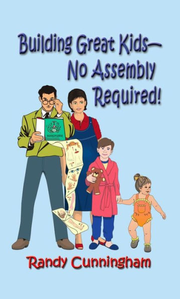 Building Great Kids-No Assembly Required!