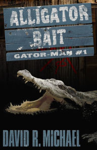 Title: Alligator Bait, Author: David R. Michael