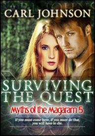 Title: Myths of the Magaram 5: Surviving the Quest, Author: Carl Johnson