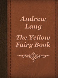 Title: The Yellow Fairy Book, Author: Andrew Lang