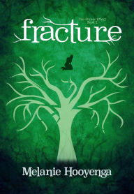 Title: Fracture, Author: Melanie Hooyenga