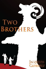 Title: Two Brothers, Author: Jacqueline Gutierrez