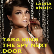 Title: Tara King The Spy Next Store, Author: Laura Knots