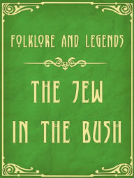 Title: The Jew In The Bush, Author: Folklore and Legends