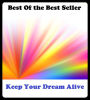 Best of the best sellers Keep Your Dream Alive ( online marketing, computer, hardware, blog, frequency, laptop, web, net, mobile, broadband, wifi, internet, bluetooth, wireless, e mail, download, up load, personal area network, software, bug )