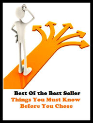 Title: Best of the Best Sellers Things You Must Know Before You Chose (appreciate, experience, have, learn, notice, perceive, realize, recongnize, see, cognize), Author: Resounding Wind Publishing