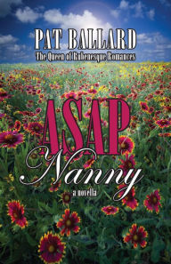 Title: ASAP Nanny: A Novella, Author: Pat Ballard
