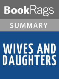 Title: Wives and Daughters by Elizabeth Gaskell l Summary & Study Guide, Author: BookRags